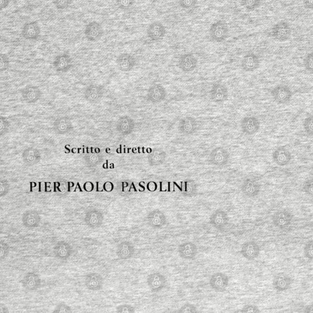 Written and Directed by Pier Paolo Pasolini by pandas doing stuff